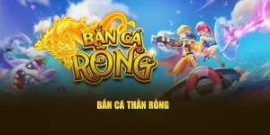 Bắn cá thần rồng